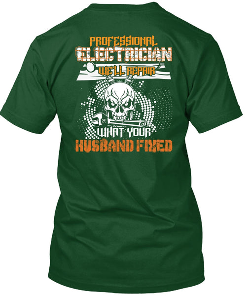 Professional Electrician T Shirt, Husband Fixed T Shirt