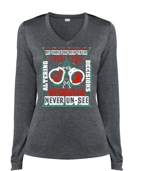 Until You've Walked In My Shoes T Shirt, I Love Police T Shirt, Cool Shirt (Ladies LS Heather V-Neck)