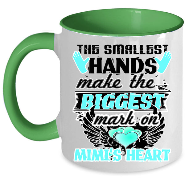 Biggest Mark On Mimi's Heart Coffee Mug, The Smallest Hands Accent Mug
