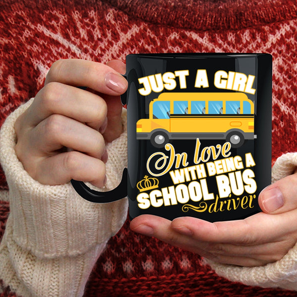 Cool Girls Coffee Mug, Being A School Bus Driver Coffee Cup
