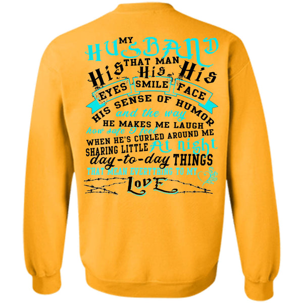 Being A Husband T Shirt, My Husband That Man His Eyes Sweatshirt