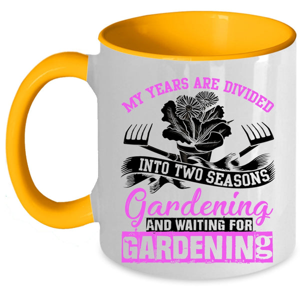 Gardening Coffee Mug, My Years Are Divided Into Two Seasons Accent Mug