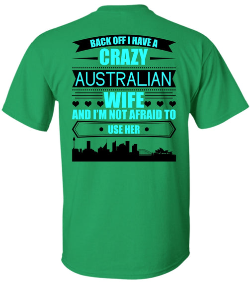 I Have A Crazy Australian Wife T Shirt, I Love Australian T Shirt
