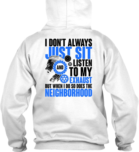 I Don't Always Just Sit T Shirt, I Love Mechanic T Shirt