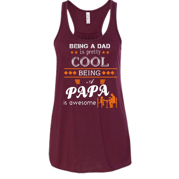 Being A Dad Is Pretty Cool Shirt, Being A Papa Awesome Shirt