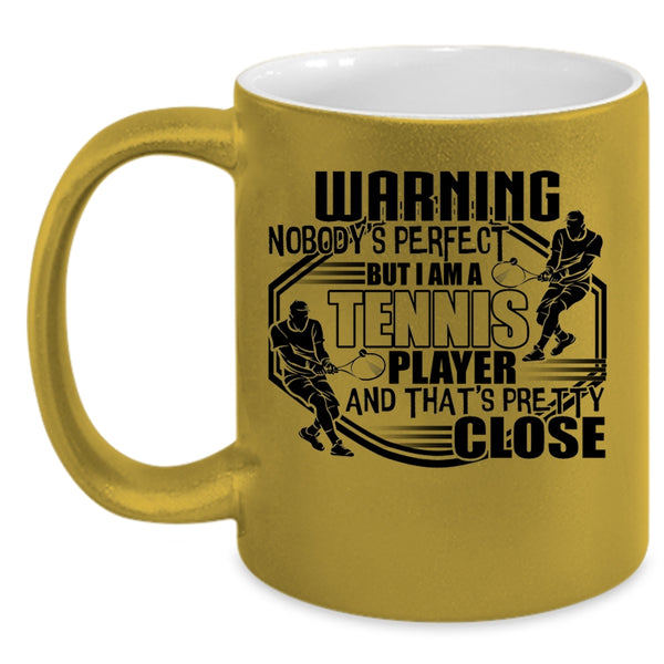 Cute Tennis Player Coffee Mug, I Am A Tennis Player Accent Mug