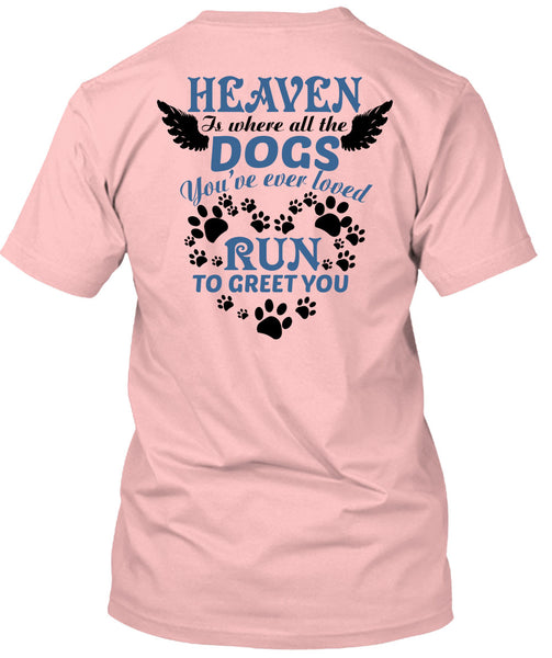 Heaven Is Where All The Dogs T Shirt, Wings T Shirt