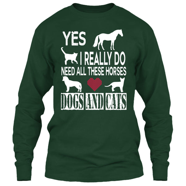 Need All These Horse T Shirt, Dogs And Cat T Shirt