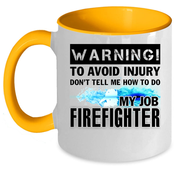 Cool Gift For Firefighter Coffee Mug, Firefighter Accent Mug