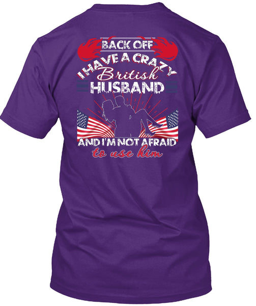 I Have A Cray British Husband T Shirt, Being A Wife T Shirt
