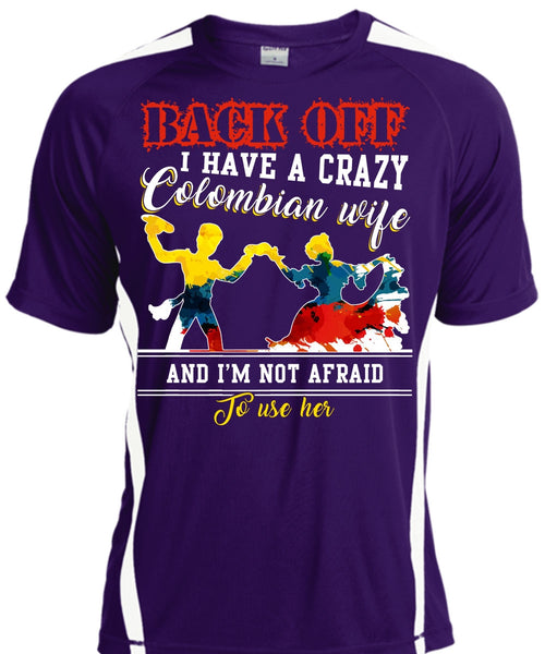 I Have A Crazy Colombian Wife T Shirt, I'm Not Afraid To Use Her T Shirt, Cool Shirt