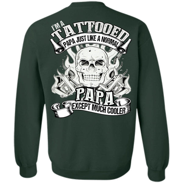 Just Like A Normal Papa T Shirt, I Love Papa Sweatshirt