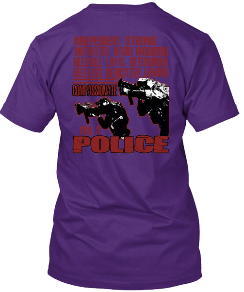 I'm A Police T Shirt, Motivated Hard Working T Shirt