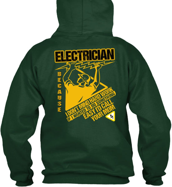 I'd Call Your Mom T Shirt, I Don't Mind Hard Work T Shirt