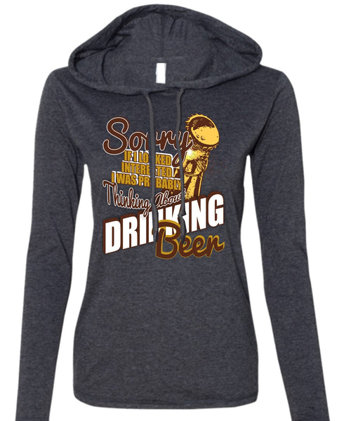 Drinking Beer T Shirt, Being A Drinker T Shirt (Anvil Ladies Ringspun Hooded)