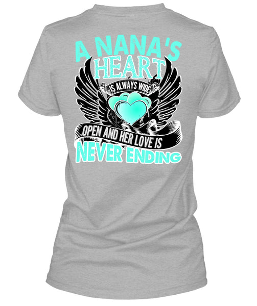 A Nana's Heart Is Always Wide T Shirt, I Love Nana T Shirt