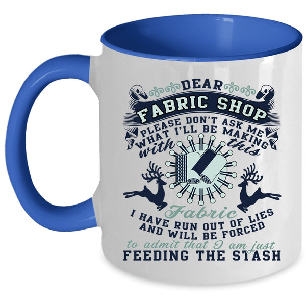 I'll Be Making With This Fabric Coffee Mug, Dear Fabric Shop Accent Mug