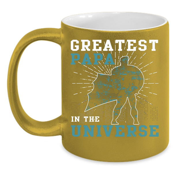 Greatest Papa In The Universe Coffee Mug, Greatest Daddy Coffee Cup