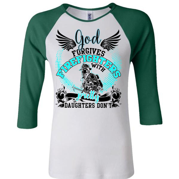 God Forgives Firefighters T Shirt, I Love Firefighter T Shirt, Awesome T-Shirts