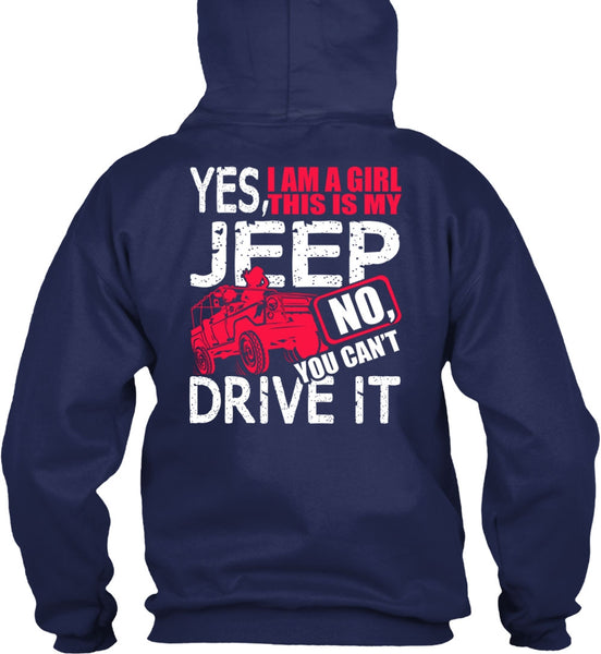 I Am A Girl This Is My Jeep T Shirt, You Can't Driver It T Shirt