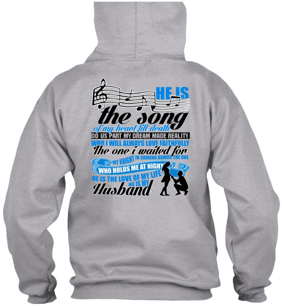 He Is The Song Of My Heart T Shirt, I Love Husband T Shirt
