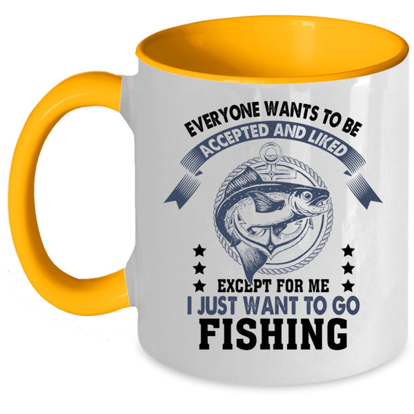 Awesome Fisher Coffee Mug, I Just Want To Go Fishing Accent Mug