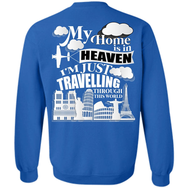 I'm Just Travelling T Shirt, I Love My Life Sweatshirt