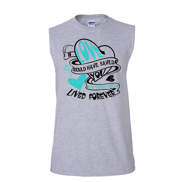 If Love Could Have Saved You T Shirt, Coolest Couple T Shirt, Awesome t-shirts (Men's Cotton Sleeveless)