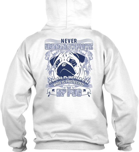 Old Woman Who Is Protected By Pug T Shirt, I Love Pug T Shirt