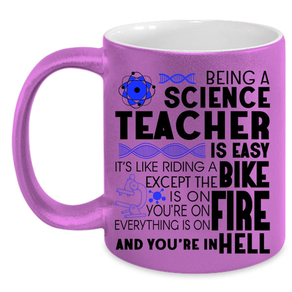 Cool Science Teacher Coffee Mug, Being A Science Teacher Is Easy Accent Mug