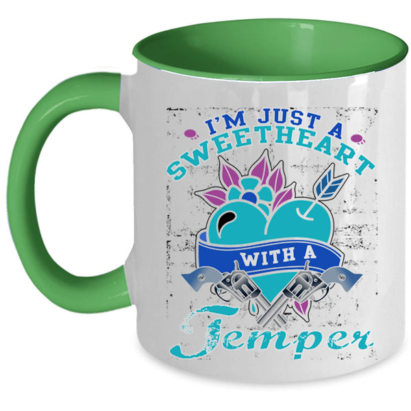 Funny Saying Coffee Mug, I'm Just A Sweetheart With A Temper Accent Mug