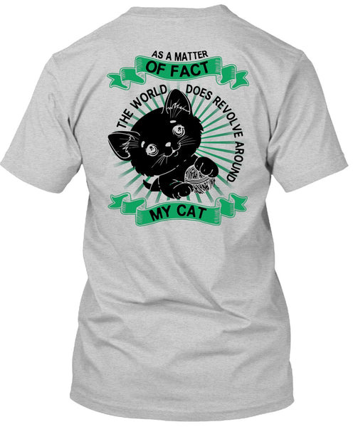 The World Does Revolve Around My Cat T Shirt, I Love My Dog T Shirt