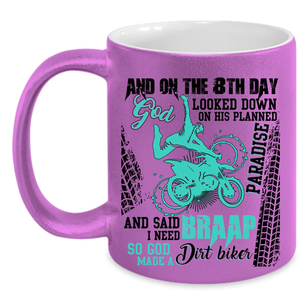 Funny Dirt Biker Coffee Mug, On The 8th Day God Made A Dirt Biker Accent Mug
