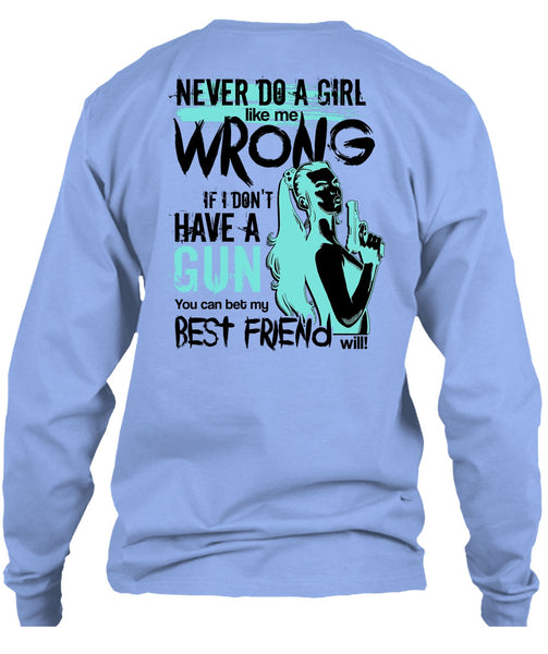 I Don't Have A Gun T Shirt, I Love Gunner T Shirt