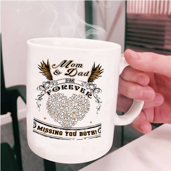 I'm Forever Missing You Both Coffee Mug, Mom And Dad Cup