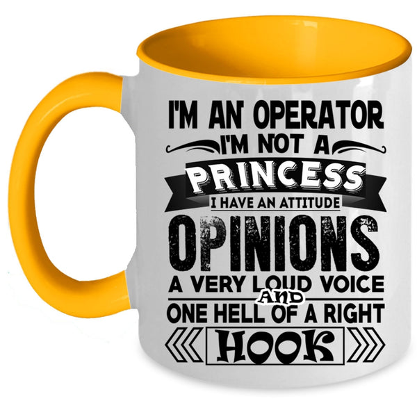 I'm Not A Princess Coffee Mug, I'm An Operator Accent Mug