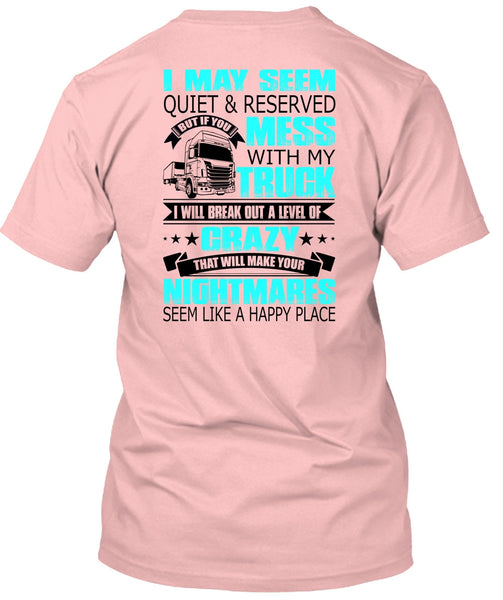 Mess With My Truck T Shirt, I Love Trucking T Shirt