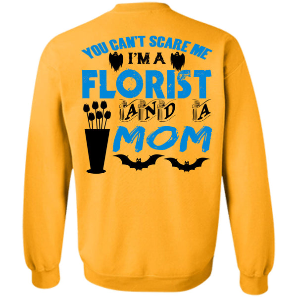 Being A Florist T Shirt, I'm A Florist And A Mom Sweatshirt