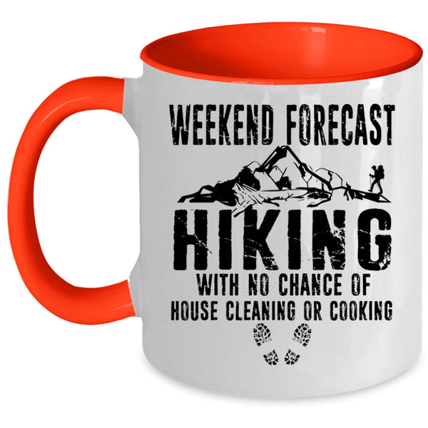 House Cleaning Or Cooking Coffee Mug, Weekend Forecast Hiking Accent Mug