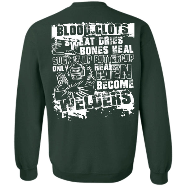 Sweat Dries T Shirt, I Love Welding Sweatshirt