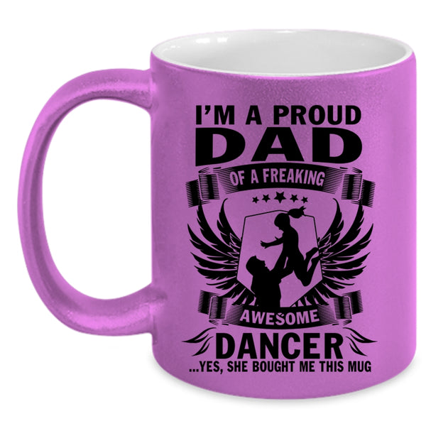 Cool Dad Coffee Mug, I'm A Proud Dad Of An Awesome Dancer Accent Mug
