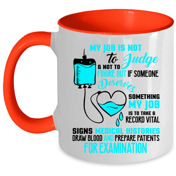 Cool Medical Coffee Mug, My Job Is Not To Judge Accent Mug