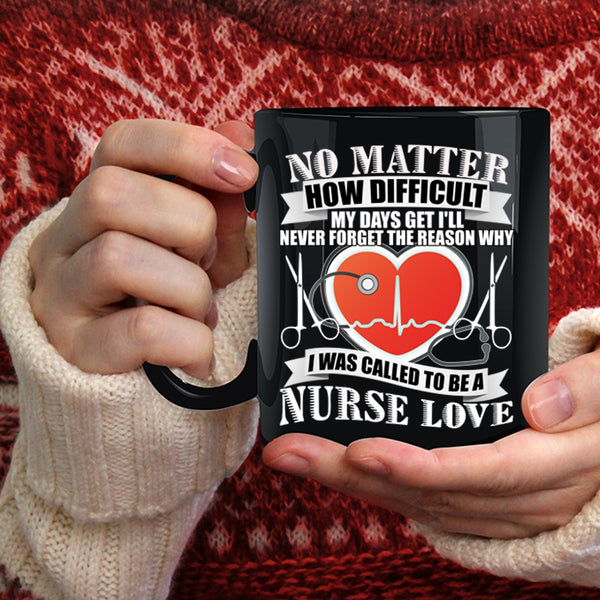 I Was Called To Be A Nurse Love Coffee Mug, Lovely Nurses Coffee Cup