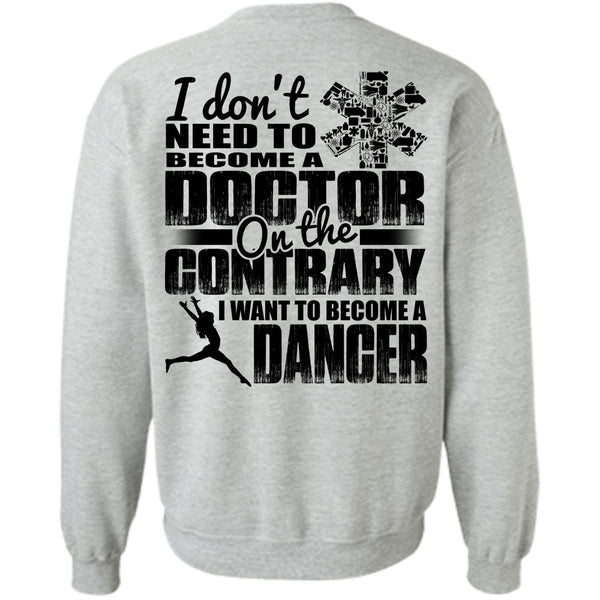 I Love Dancing T Shirt, I Want To Become A Dancer Sweatshirt