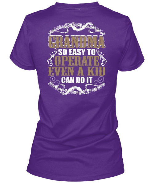 Grandma So Easy To Operate T Shirt, Being A Grandma T Shirt
