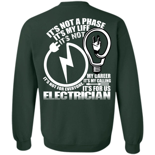 It's My Life T Shirt, I Love Electrician Sweatshirt