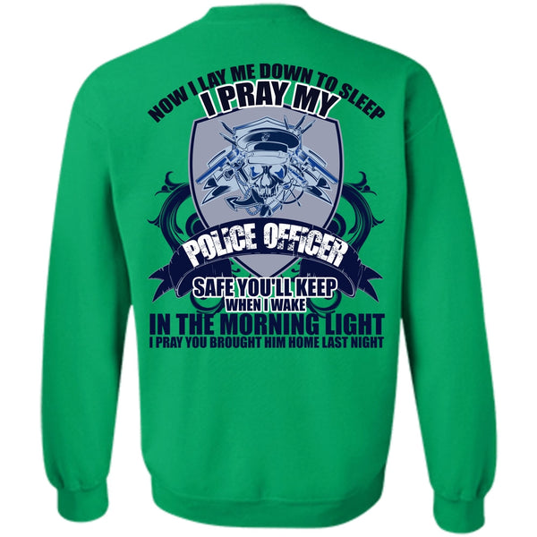 I Love Police T Shirt, I Pray My Police Officer Sweatshirt