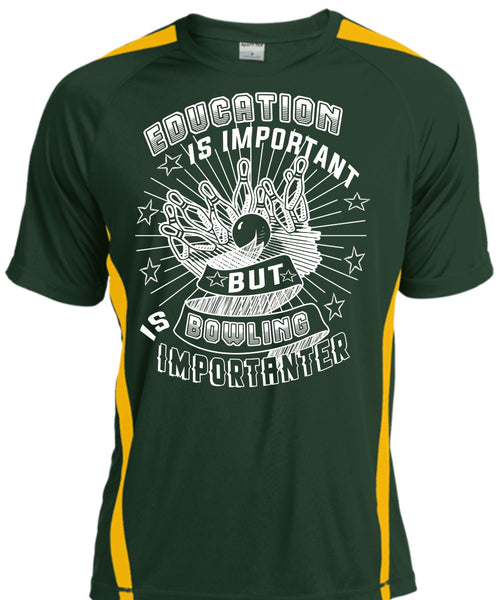Education Is Important But Bowling Is Importanter T Shirt, Favorite T Shirt
