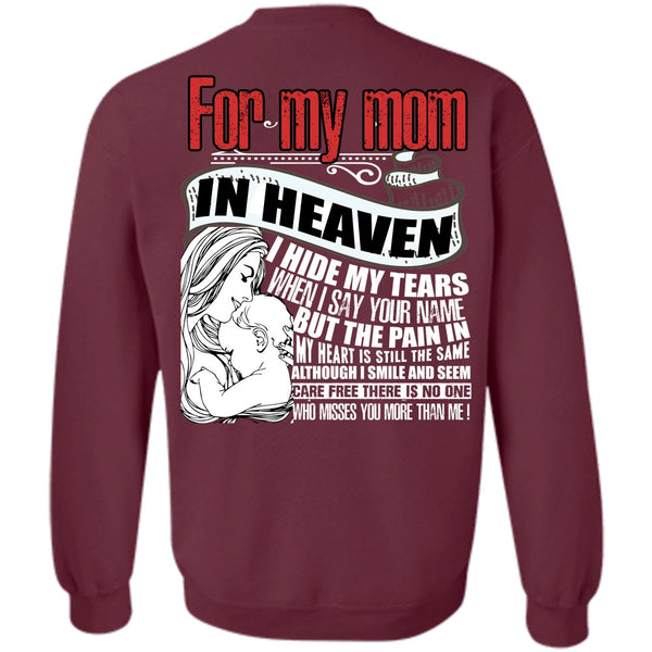 I Hide My Tears T Shirt, I Love Mom Sweatshirt