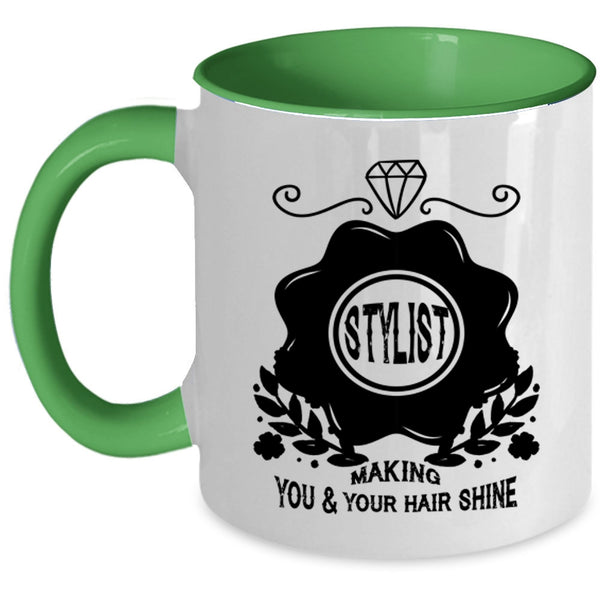 Cute Hairstylist Coffee Mug, Stylist Making You And Your Hair Shine Accent Mug